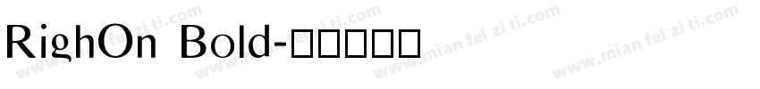RighOn Bold字体转换